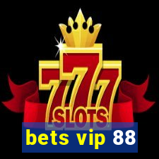 bets vip 88